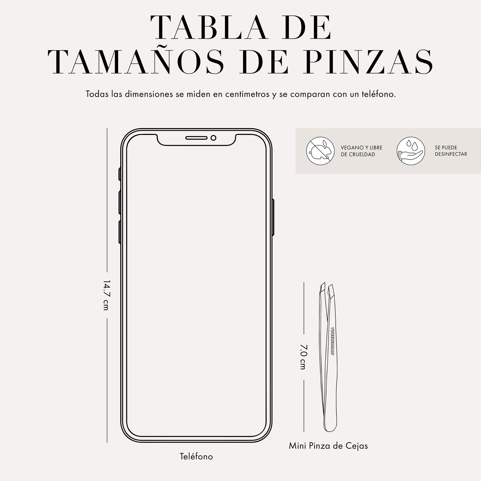 Tweezer size chart

All dimensions measured in inches and are compared to phone.

Phone is 5.78 inches tall

Full slant tweezers are 3.69 inches tall

This item can be sanitized and is vegan &amp; cruelty free.